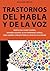 Trastornos del habla y de la voz (Spanish Edition)