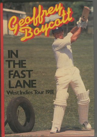 In The Fast Lane: West Indies Tour 1981 (Hardcover)
