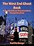 The West End Ghost Book: A Ghostly Gallivant Through London's Haunted Heartland