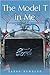 The Model T in Me
