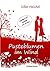 Pusteblumen im Wind: Doro und Pascal (New Adult - Nicht nur ein Weihnachtsliebesroman) (Butterfliegen 3) (German Edition)