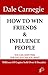 How to Win Friends & Influence People by Dale Carnege