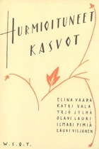 Hurmioituneet kasvot: Runoja