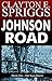 Johnson Road: Book One - Th...