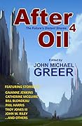 After Oil 4: The Future's Distant Shores