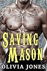Saving Mason by Olivia Jones Saving Mason by Olivia Jones