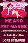 Me and Fat Marge: A Sexy Short Story Me and Fat Marge: A Sexy Short Story