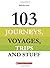 103 Journeys, Voyages, Trip...
