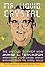 Mr. Liquid Crystal: The untold story of how James L. Fergason invented the liquid crystal display & helped create the digital world