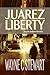 Juarez Liberty (Zeb Dalton #0.5)