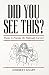 Did You See This? by Herbert Knapp