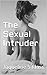 The Sexual Intruder: Bondage, submissive, anal and MILF sex