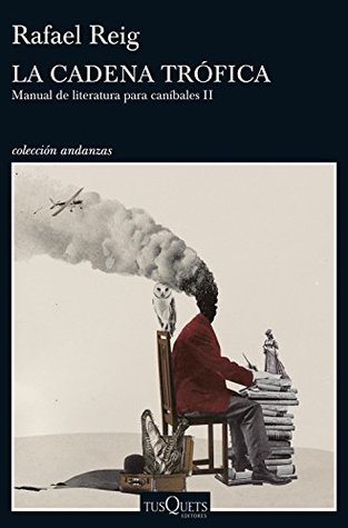 La cadena trófica (Manual de literatura para caníbales, #2)