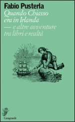 Quando Chiasso era in Irlanda e altre avventure tra libri e realtà (Paperback)