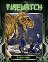TimeWatch: A roleplaying game of investigation, time travel, and chronal mayhem TimeWatch: A roleplaying game of investigation, time travel, and chronal mayhem