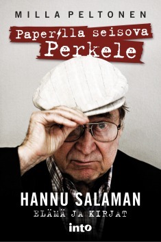 Paperilla seisova perkele: Hannu Salaman elämä ja kirjat