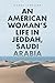 An American Womans Life in Jeddah, Saudi Arabia