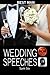 Wedding Speeches: Best Man: Wedding Speeches You Will Be Proud to Give Wedding Speeches for the Best Man