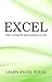 Excel: The Ultimate Beginners Guide: Learn Excel Today