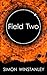 Field Two