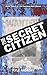 The Secret Citizen (Freedom/Hate Series, Book 3)