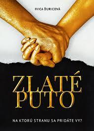 Zlaté puto (Zlaté puto, #1)