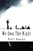We Own The Night: The Under...