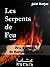 Les serpents de feu/ L'hist...