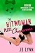 The Hitwoman Plays Chaperone (Confessions of a Slightly Neurotic Hitwoman, #16)