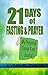 21 Days of Fasting and Prayer: My Personal Daniel Fast Journal