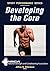 Developing the Core
