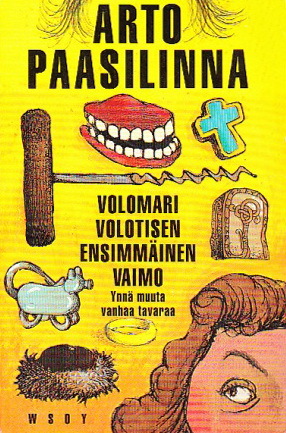 Volomari Volotisen ensimmäinen vaimo ynnä muuta vanhaa tavaraa