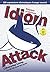 Idiom Attack Vol.1: Everyda...