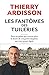 Les Fantômes des Tuileries: Dans un palais qui n'existe plus, le destin de cinq petits dauphins qui n'ont jamais régné (French Edition)