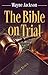 The Bible on Trial