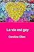 La vie est gay (French Edition)