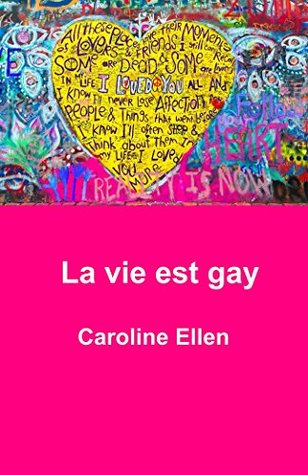 La vie est gay (French Edition)