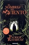 El nombre del viento by Patrick Rothfuss El nombre del viento by Patrick Rothfuss