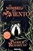 El nombre del viento by Patrick Rothfuss El nombre del viento by Patrick Rothfuss