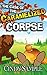 The Case of the Caramelized Corpse by Cindy Sample