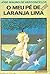 O Meu Pé de Laranja Lima by José Mauro de Vasconcelos