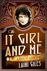 The It Girl and Me by Laini Giles The It Girl and Me by Laini Giles
