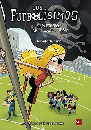 El misterio del tesoro pirata (Los Futbolísimos, #10)