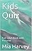 Kids Quiz: Fun Q&A Book with Pictures ((Quiz book, Quiz book for kids, Learning books for kids, children books for age 3-5) 1)