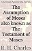 The Assumption of Moses also known as The Testament of Moses: Christian Apocrypha Series