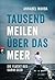 Tausend Meilen über das Meer: Die Flucht des Karim Deeb (German Edition)