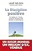 La Discipline positive: En famille et à l'école, comment éduquer avec fermeté et bienveillance (TOUC.PRATIQUE) (French Edition)