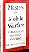 Masters Of Mobile Warfare by Elbridge Colby