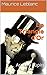 Le Triangle d'Or (Annoté) Biographie de l'auteur Maurice Leblanc: Arsène Lupin (French Edition)