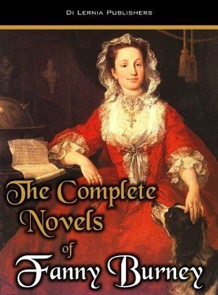 The Complete Novels of Fanny Burney (Annotated)